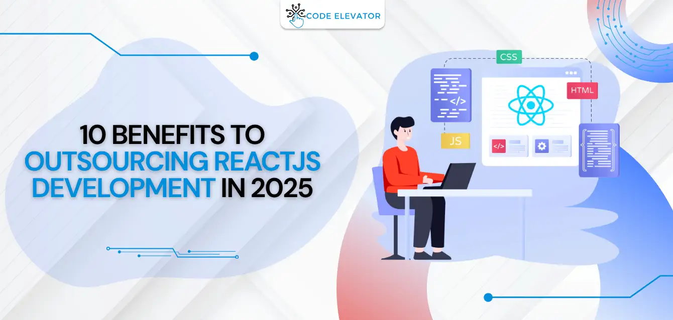 10-Benefits-to-outsourcing-ReactJS-development-in-2025 Outsourcing ReactJS development