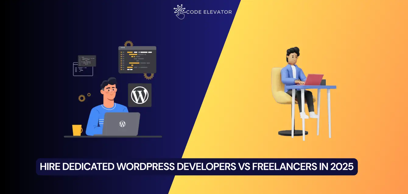 Hire-Dedicated-WordPress-Developers-vs-Freelancers-in-2025 Hire dedicated WordPress developers vs freelancers