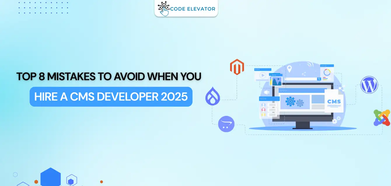 Top-8-Mistakes-to-Avoid-When-You-Hire-a-CMS-Developer-2025 Hire a CMS Developer 2025